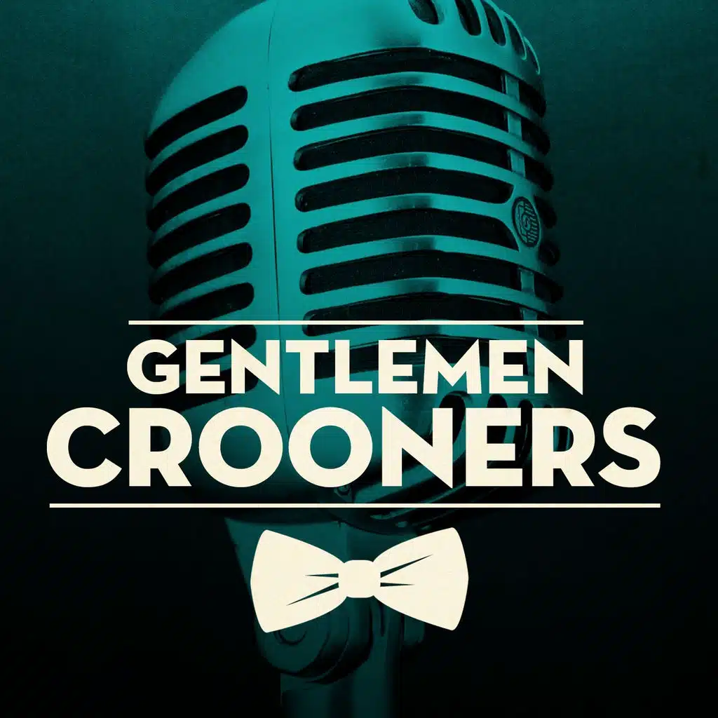 Gentlemen Crooners