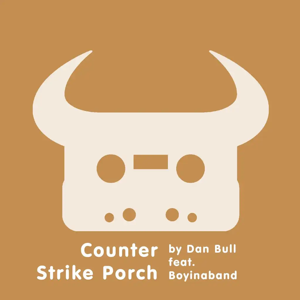 Counter Strike Porch (Acapella) [feat. Boyinaband]