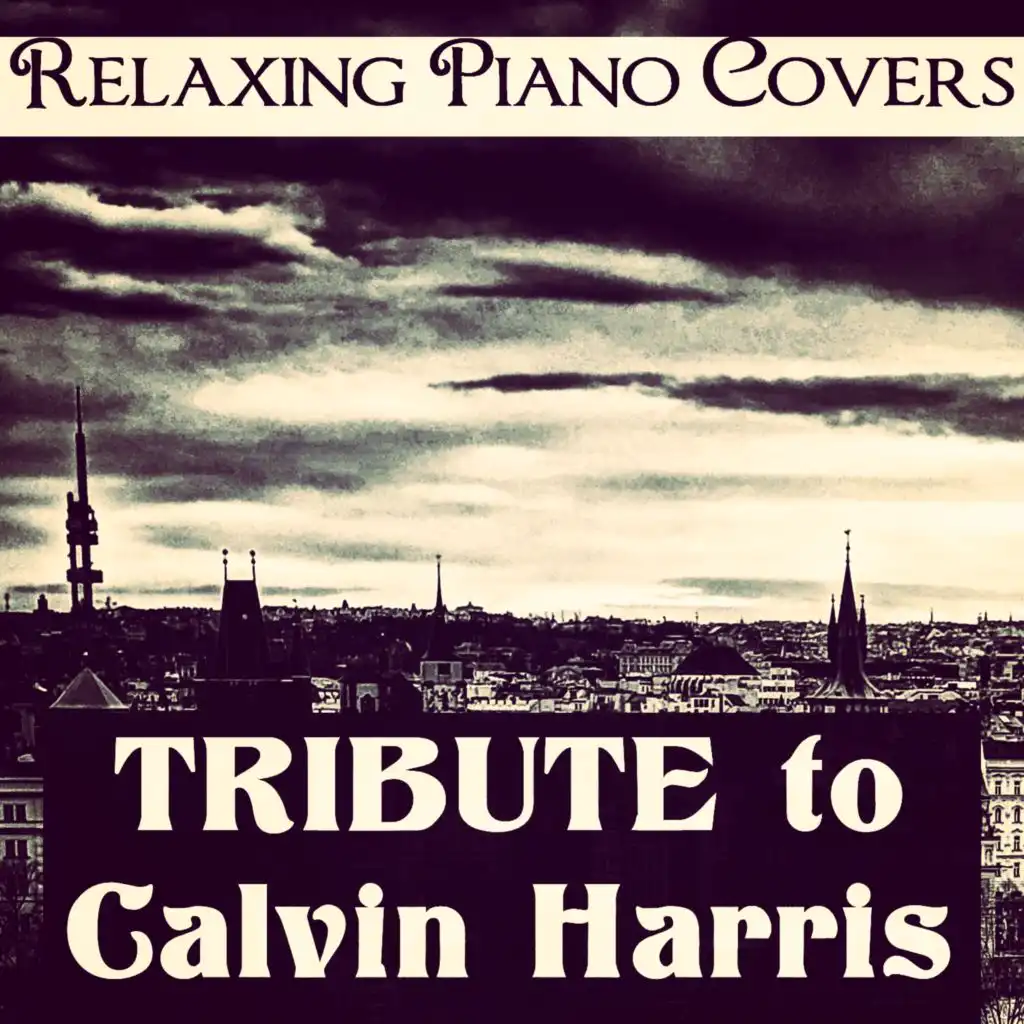 Tribute to Calvin Harris