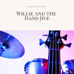 Willie and the Hand Jive