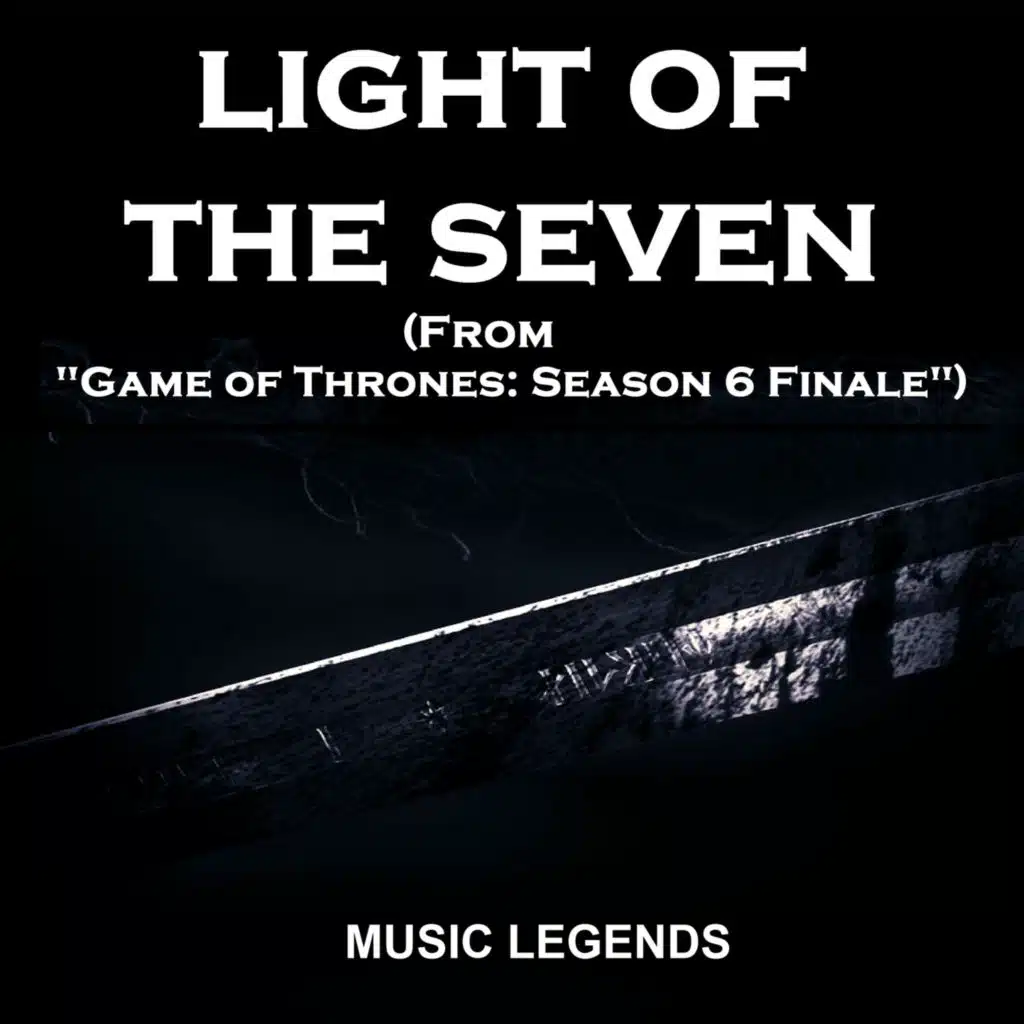 Light of The Seven (From "Game of Thrones: Season 6 Finale")