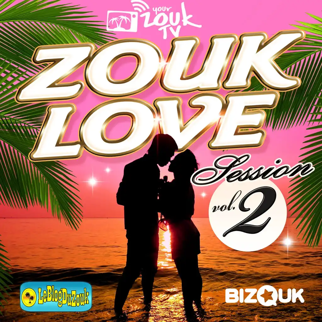 La fièvre du zouk love (Zouk Love Session, Vol. 2) (Zouk Love Session, Vol. 2) (Zouk Love Session, Vol. 2) (Zouk Love Session, Vol. 2) (Zouk Love Session, Vol. 2) (Zouk Love Session, Vol. 2) (Zouk Love Session, Vol. 2) (Zouk Love Session, Vol. 2) (Zouk Lo
