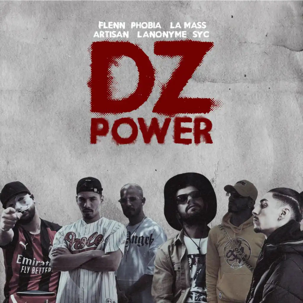 Dz Power (feat. Flenn, Klam, MC Artisan, Massita, L'anonyme, Phobia isaac & SYC)