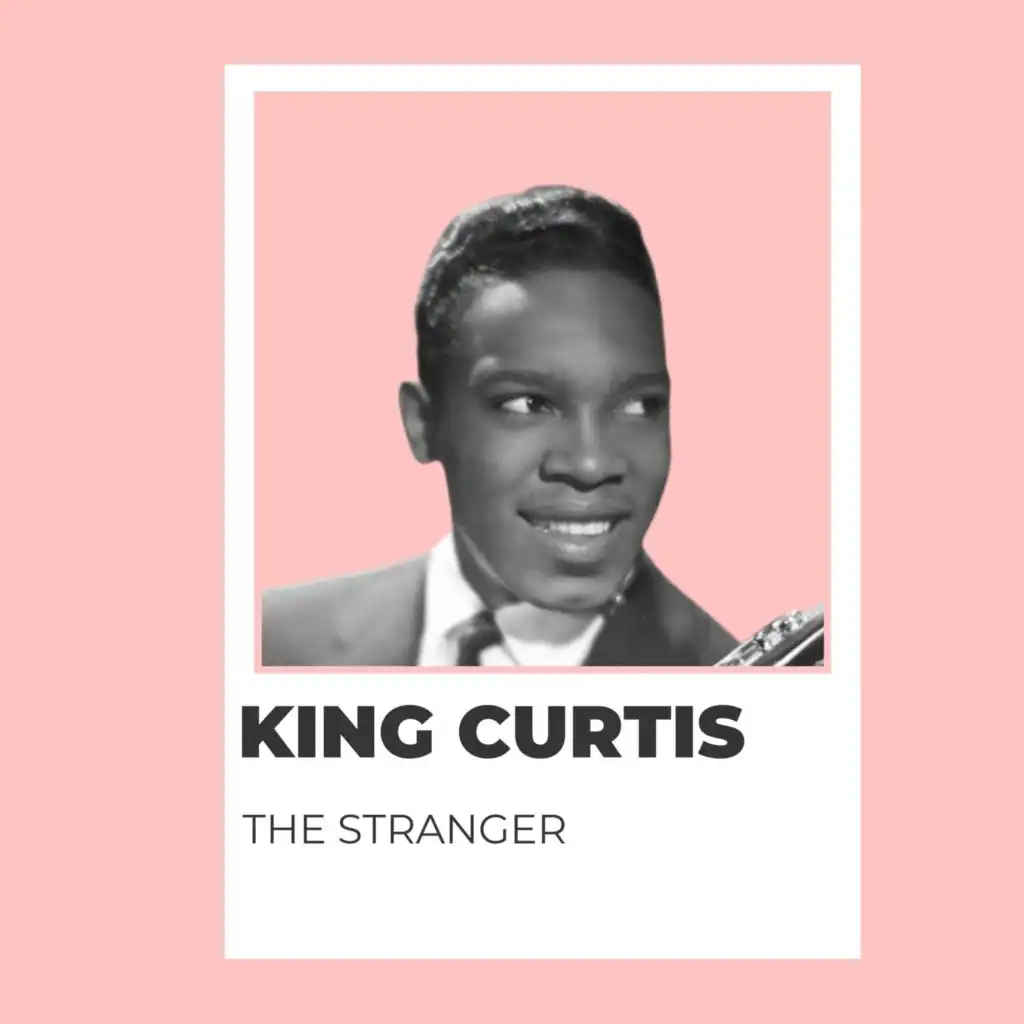 The Stranger - King Curtis