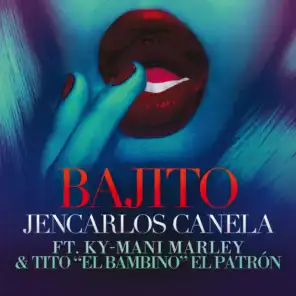 Bajito (Remix) [feat. Ky-Mani Marley & Tito "El Bambino" El Patrón]
