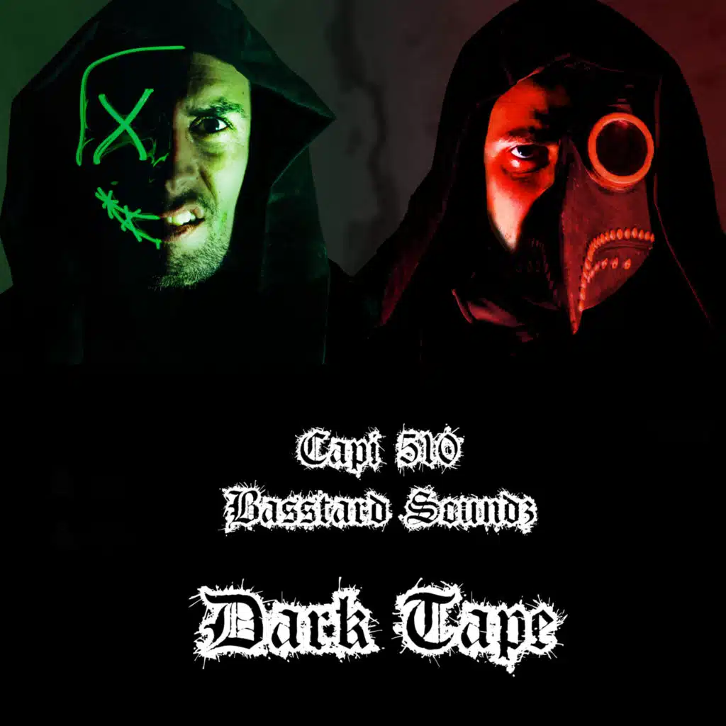 Dark Tape (feat. BASSTARDSOUNDZ)