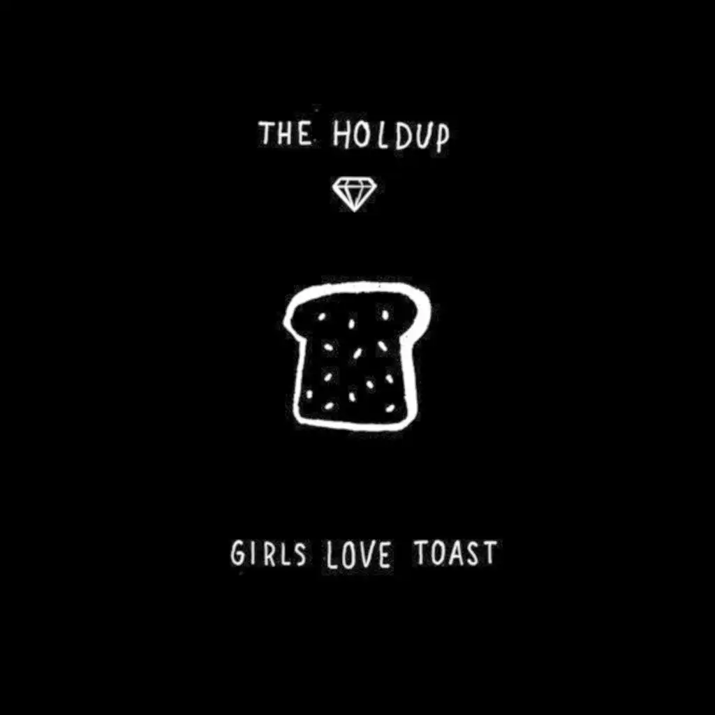 Girls Love Toast