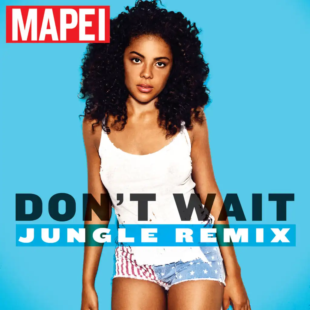 Don't Wait (Jungle Edit)