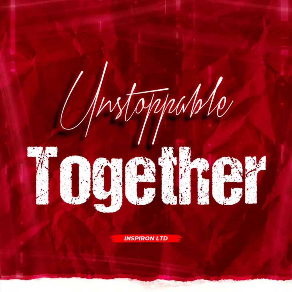 Unstoppable Together