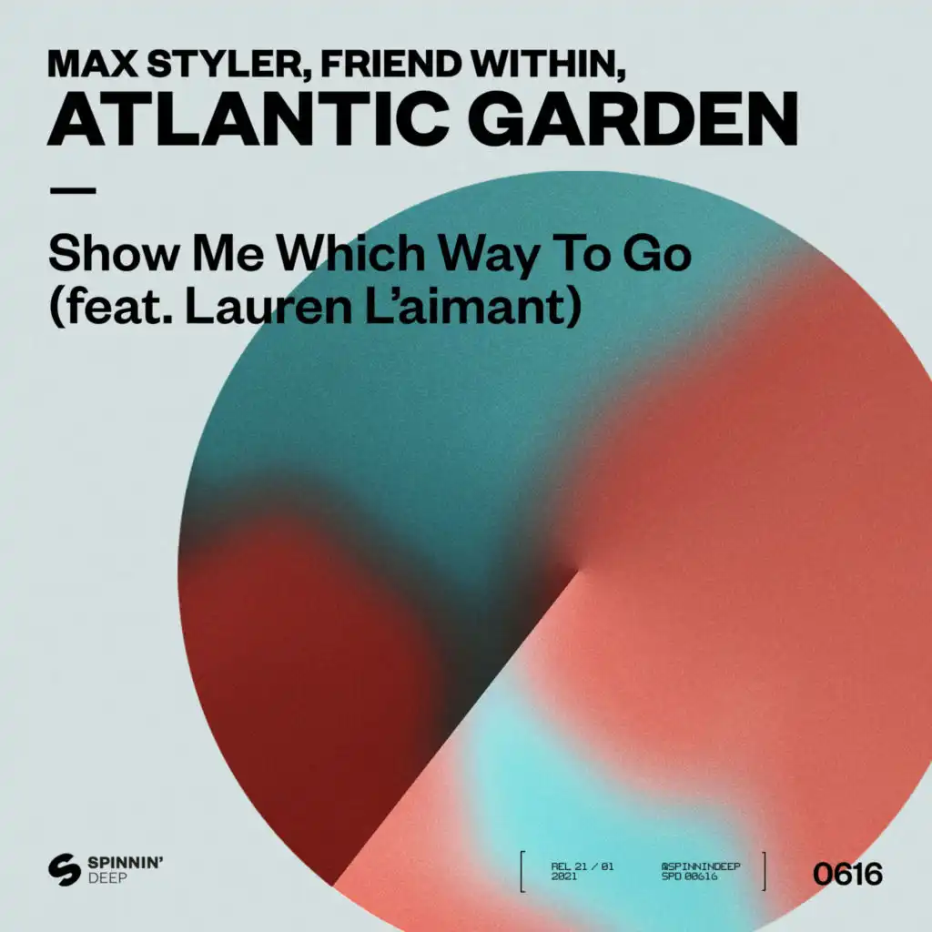 Max Styler, Friend Within & Atlantic Garden