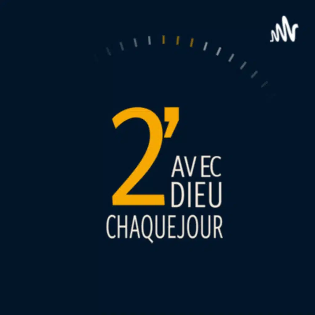 300 - 2' avec Dieu chaque jour | Félicités d'avance - Mathieu 3.17