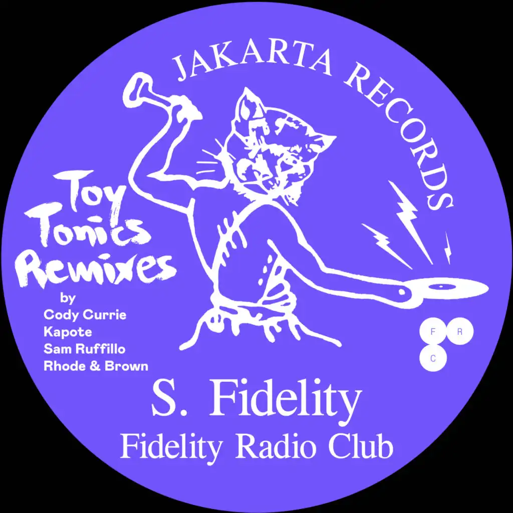 Fidelity Radio Club (Toy Tonics Remixes)