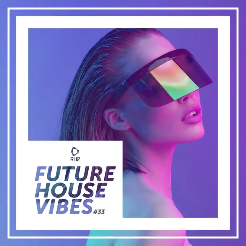 Future House Vibes, Vol. 33