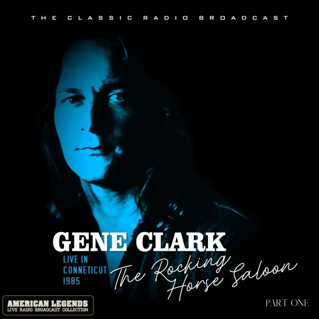 Gene Clark Live At The Rocking Horse Saloon Part One