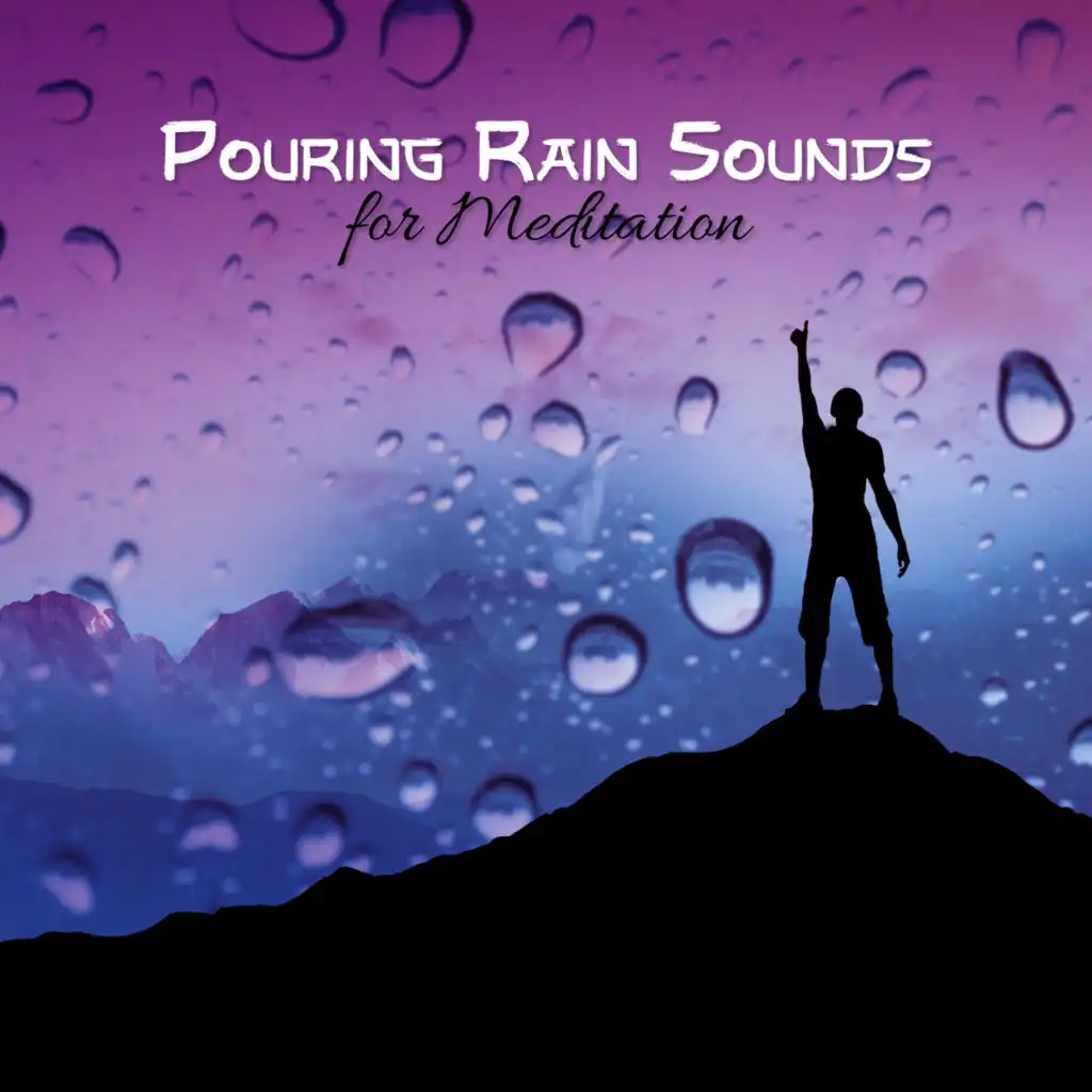 Pouring Rain Sounds for Meditation