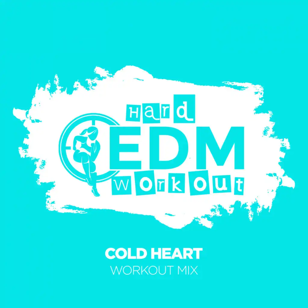 Cold Heart (Workout Mix Edit 140 bpm)