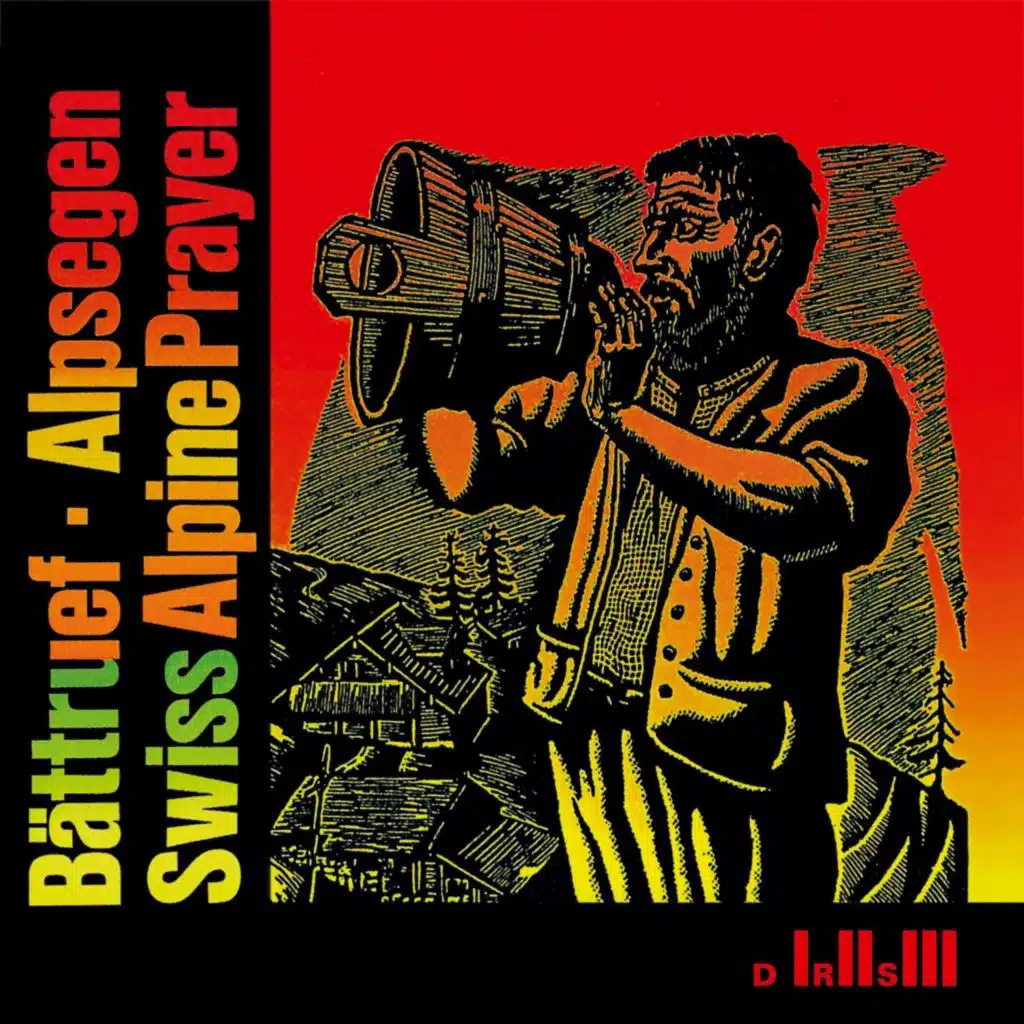 Bättruef / Alpsegen / Swiss Alpine Prayer (Live)