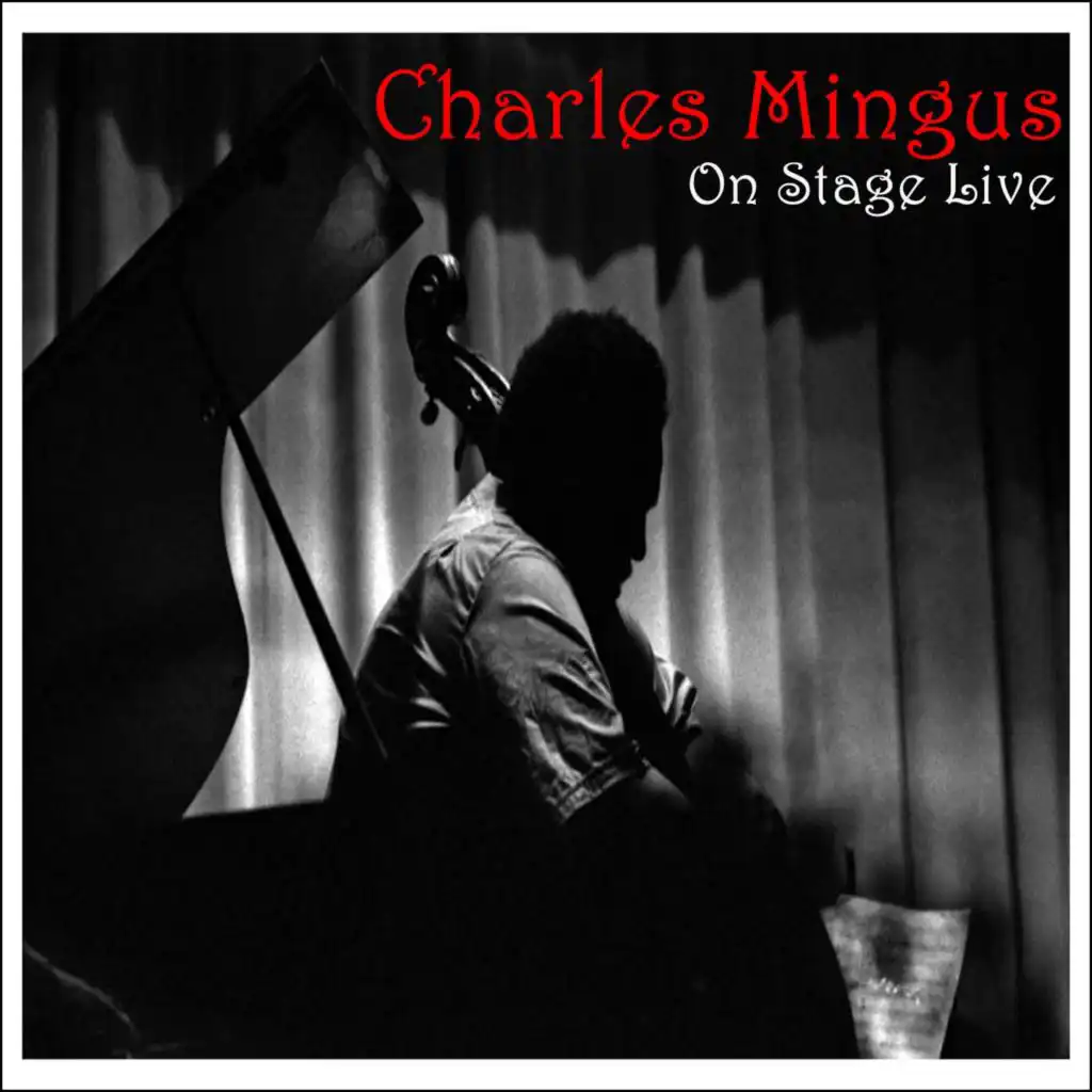 Charles Mingus On Stage Live