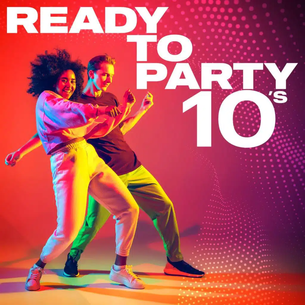 Ready to Party 10's