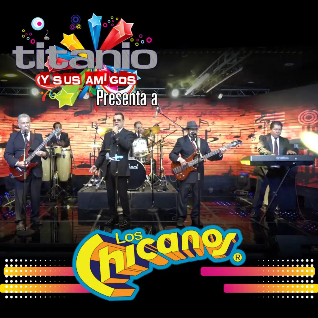 Titanio y Sus Amigos Presenta a Los Chicanos