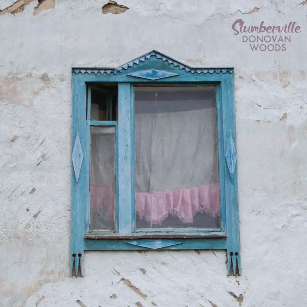 Slumberville & Donovan Woods