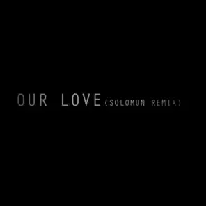 Our Love (Solomun Remix)
