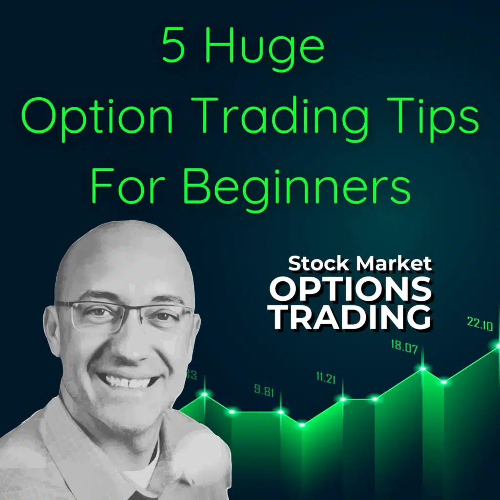 5 Huge Option Trading Tips For Beginners