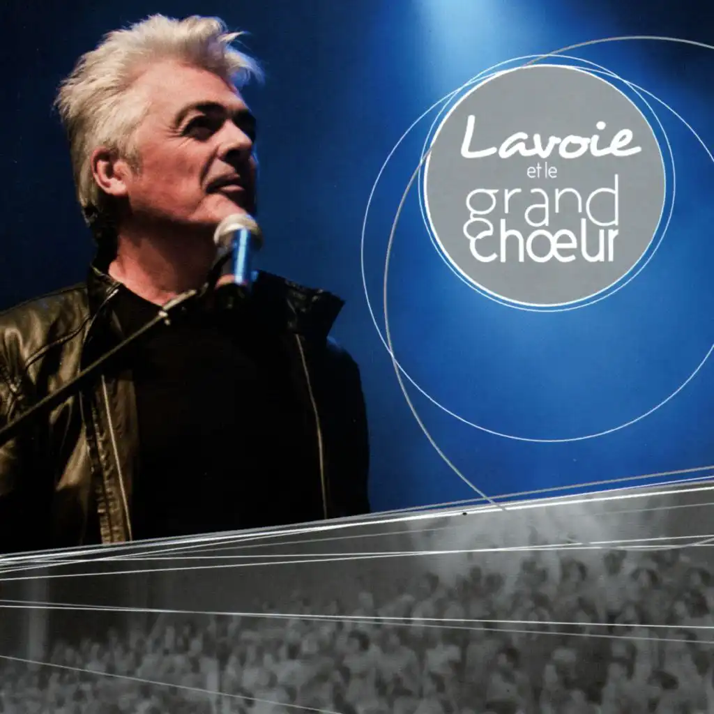 Lavoie et le grand choeur (feat. Artistes Variés)