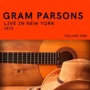Gram Parsons Live In New York 1973 vol. 1