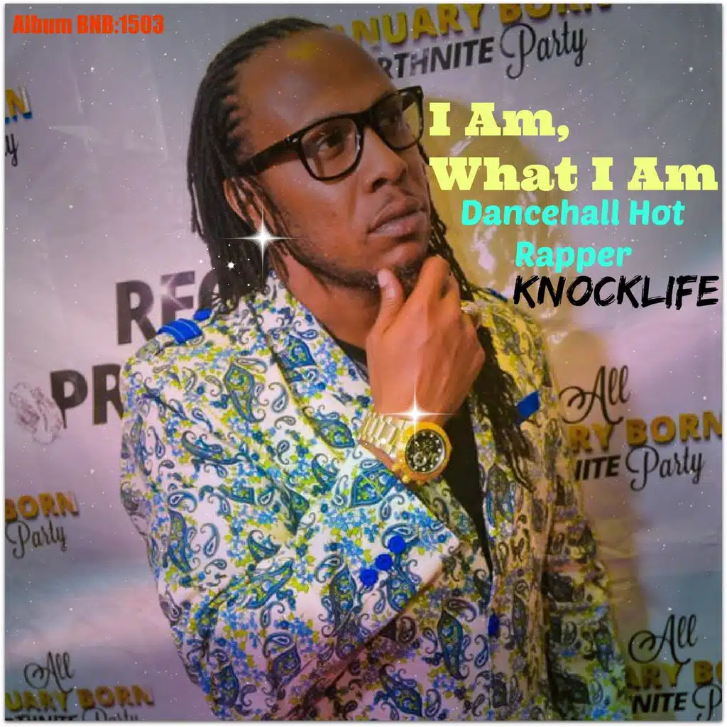 I Am, What I Am (Dancehall Hot Rapper)