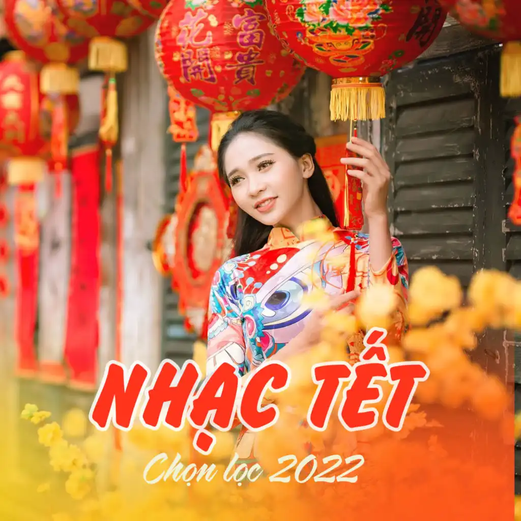 Nhạc Tết Chọn Lọc 2022