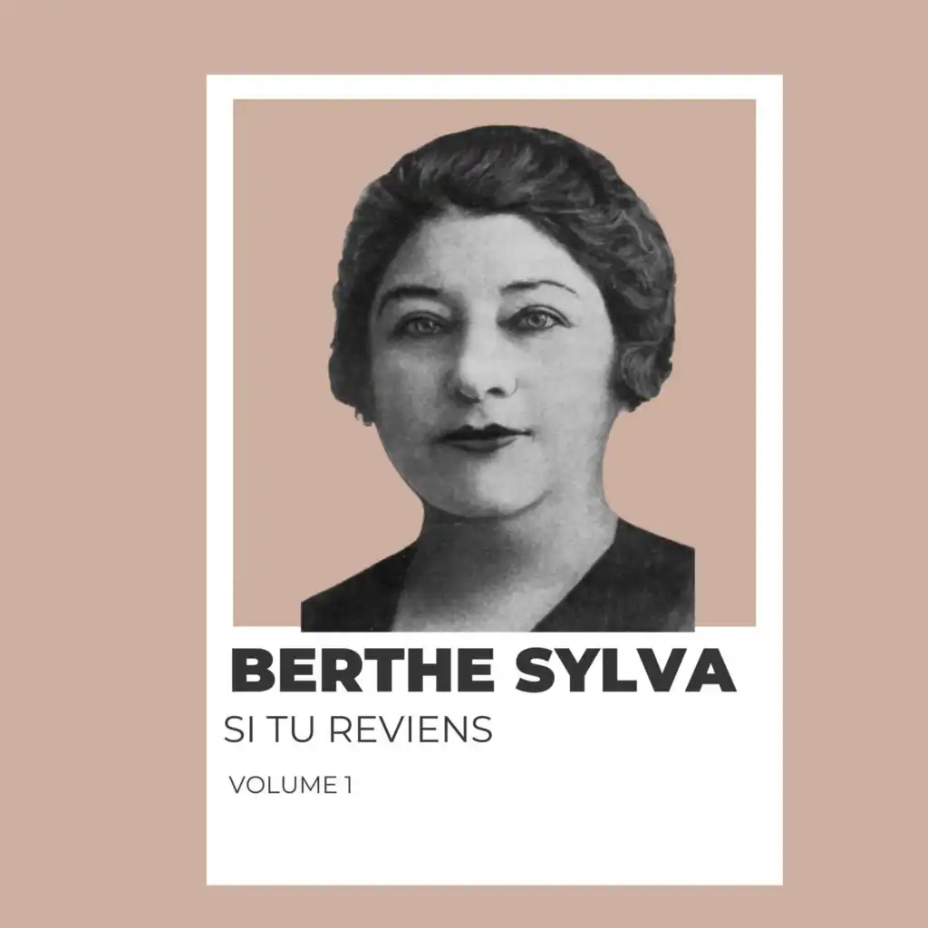 Si tu reviens - Berthe Sylva (Volume 1)