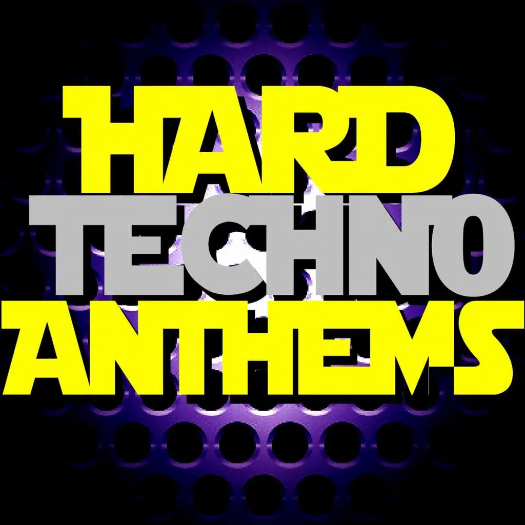 Hard Techno Anthems