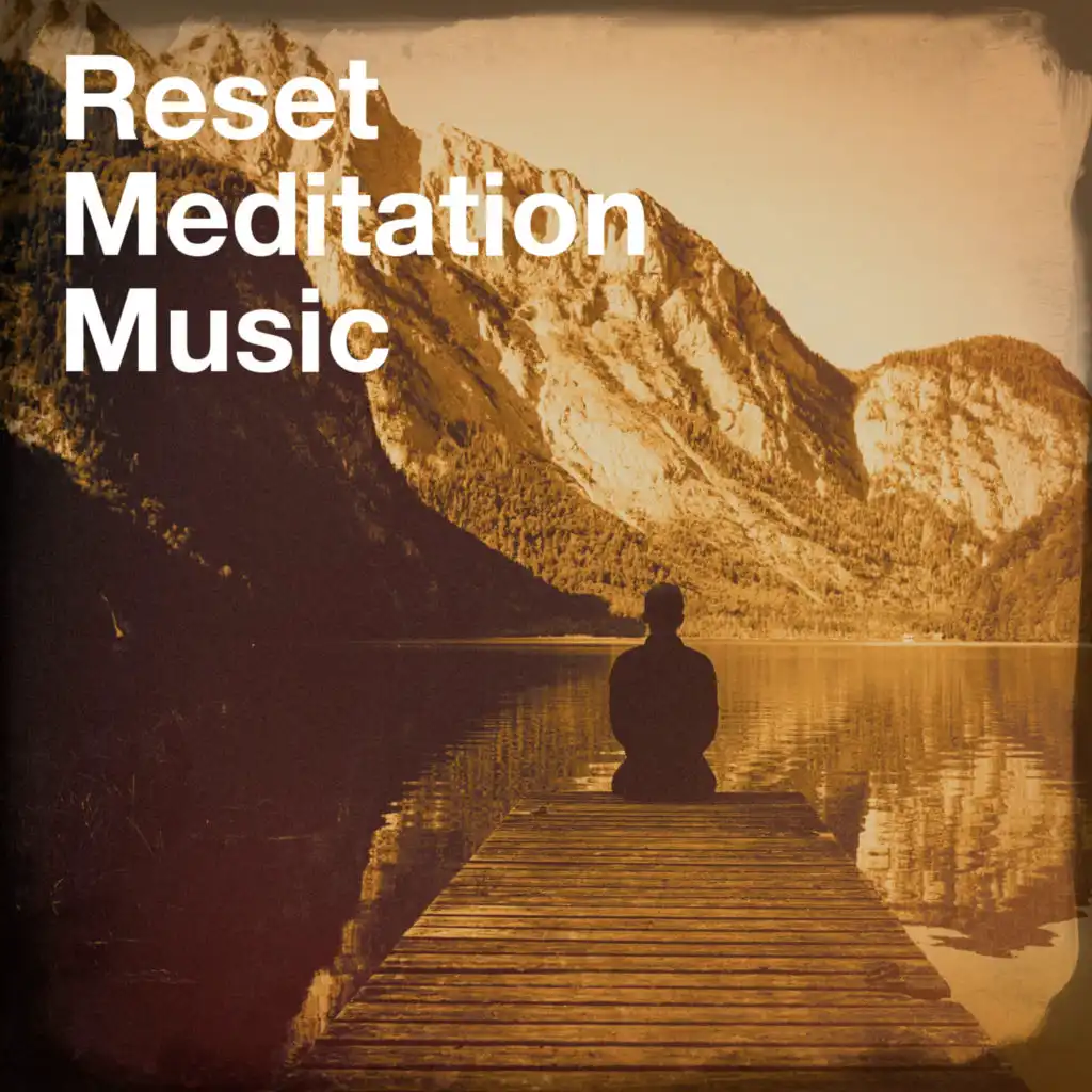 Reset Meditation Music