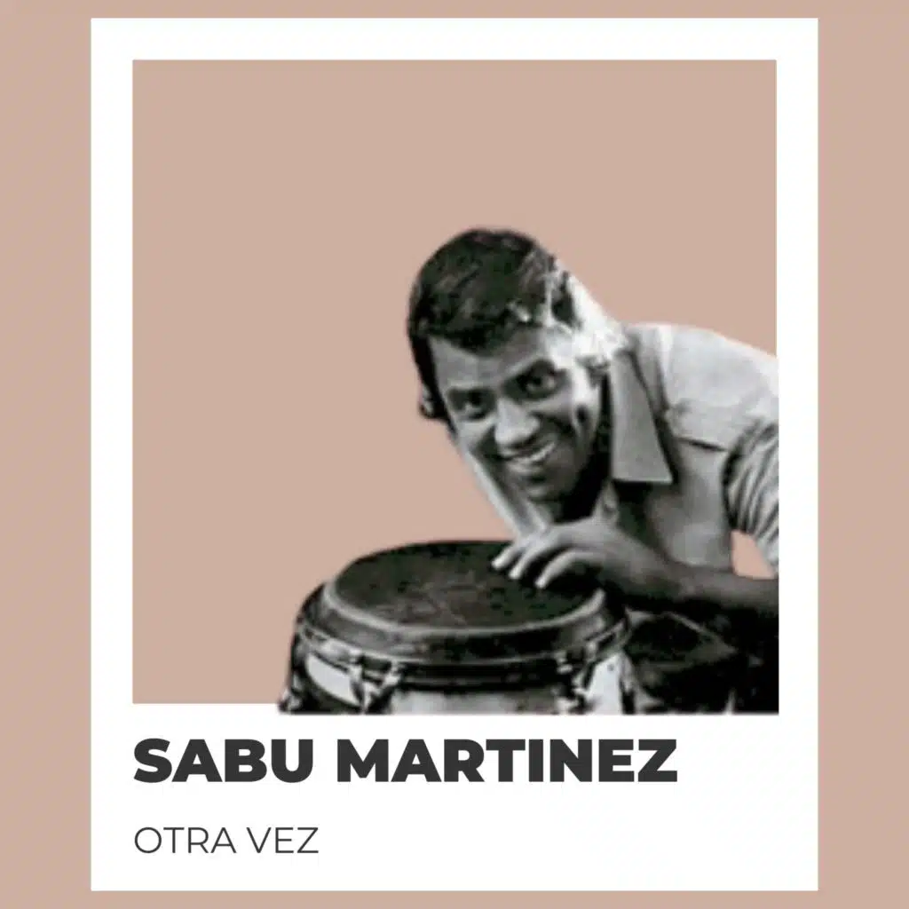 Otra Vez - Sabu Martinez