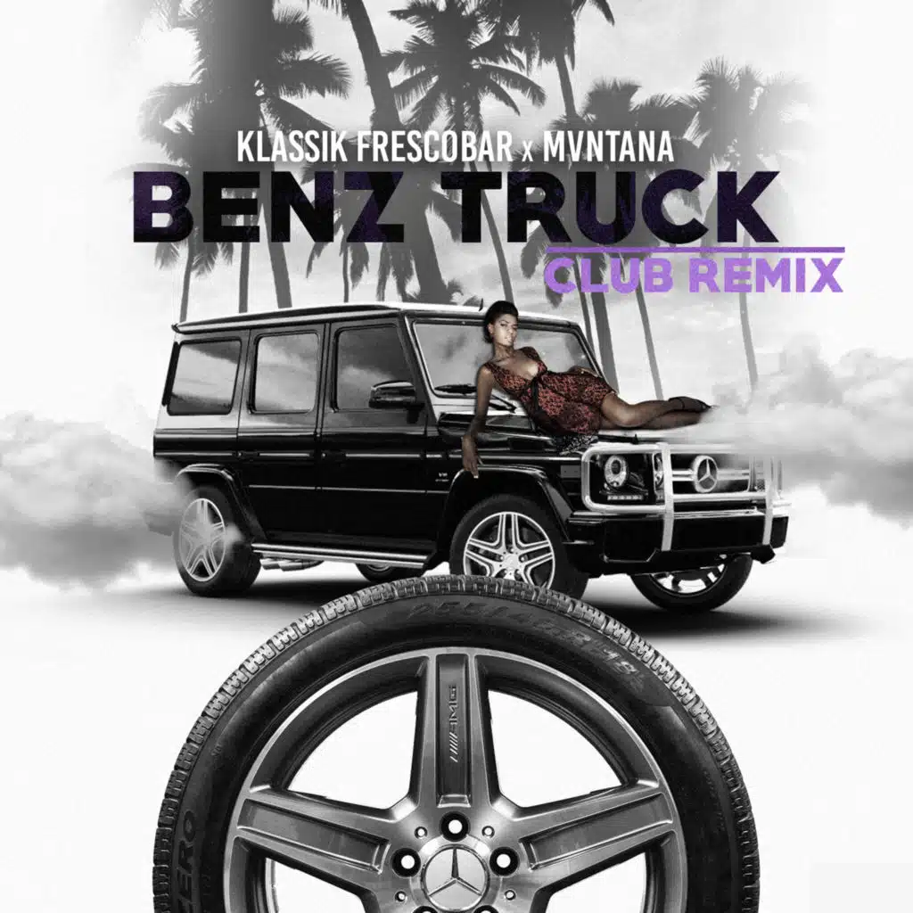 Benz Truck (Remix)