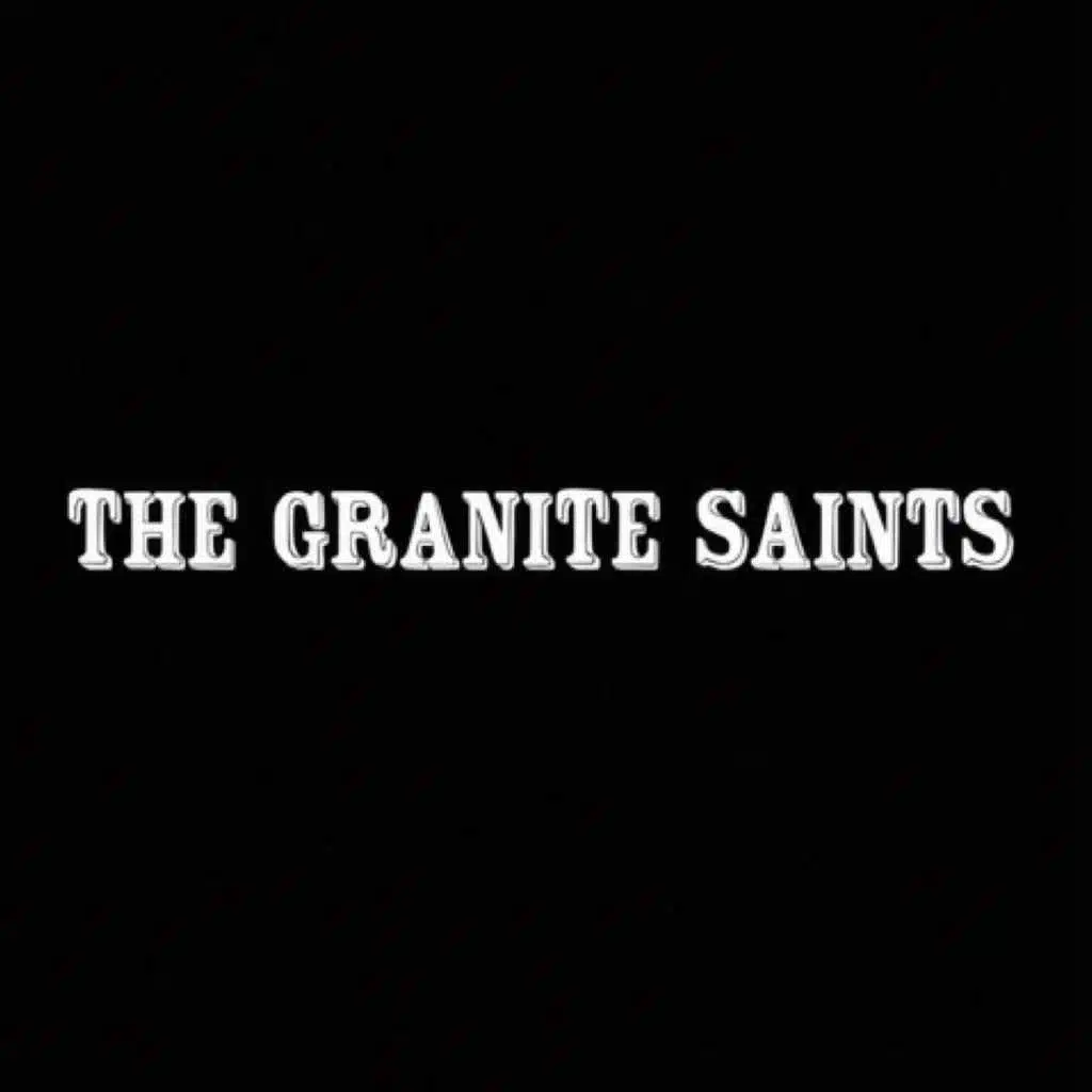 The Granite Saints
