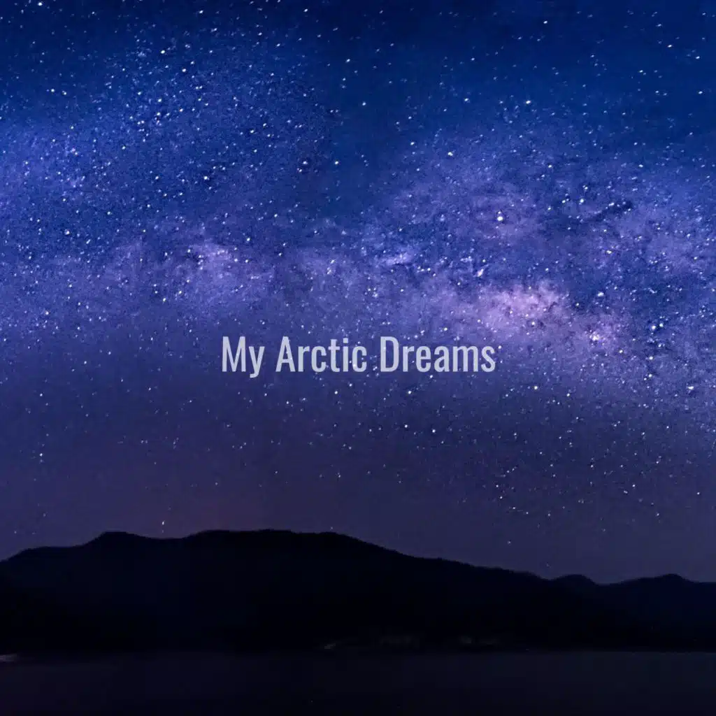 My Arctic Dreams
