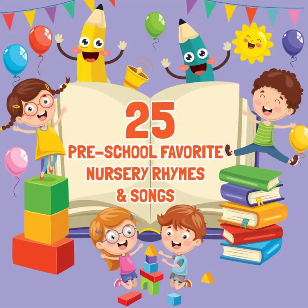 25 Pre-school Favorite Nursery Rhymes & Songs