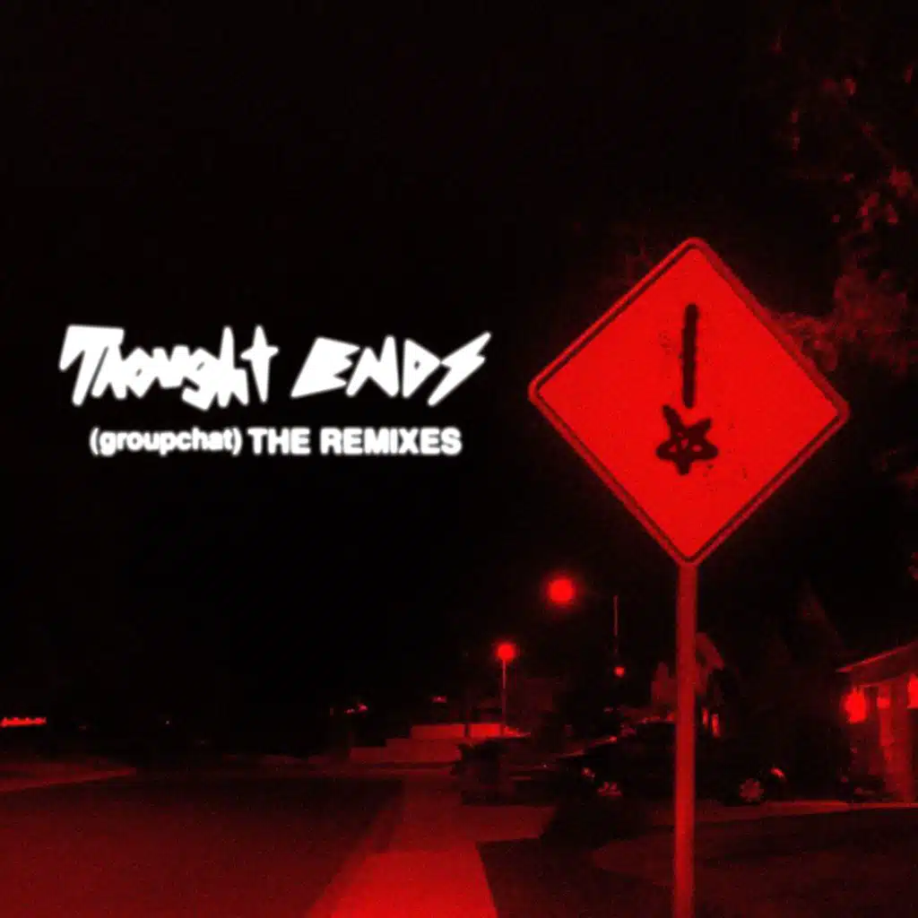 thought ends (groupchat) THE REMIXES