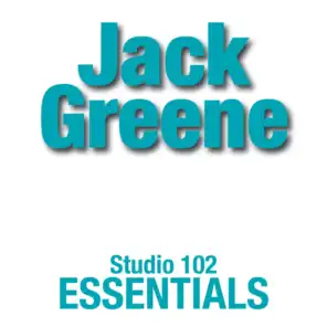 Jack Greene: Suite 102 Essentials