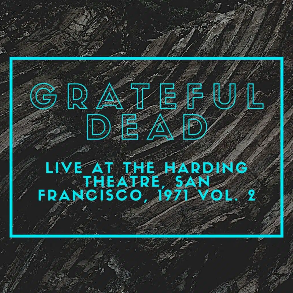 Grateful Dead Live At The Harding Theatre, San Francisco, 1971 vol. 2