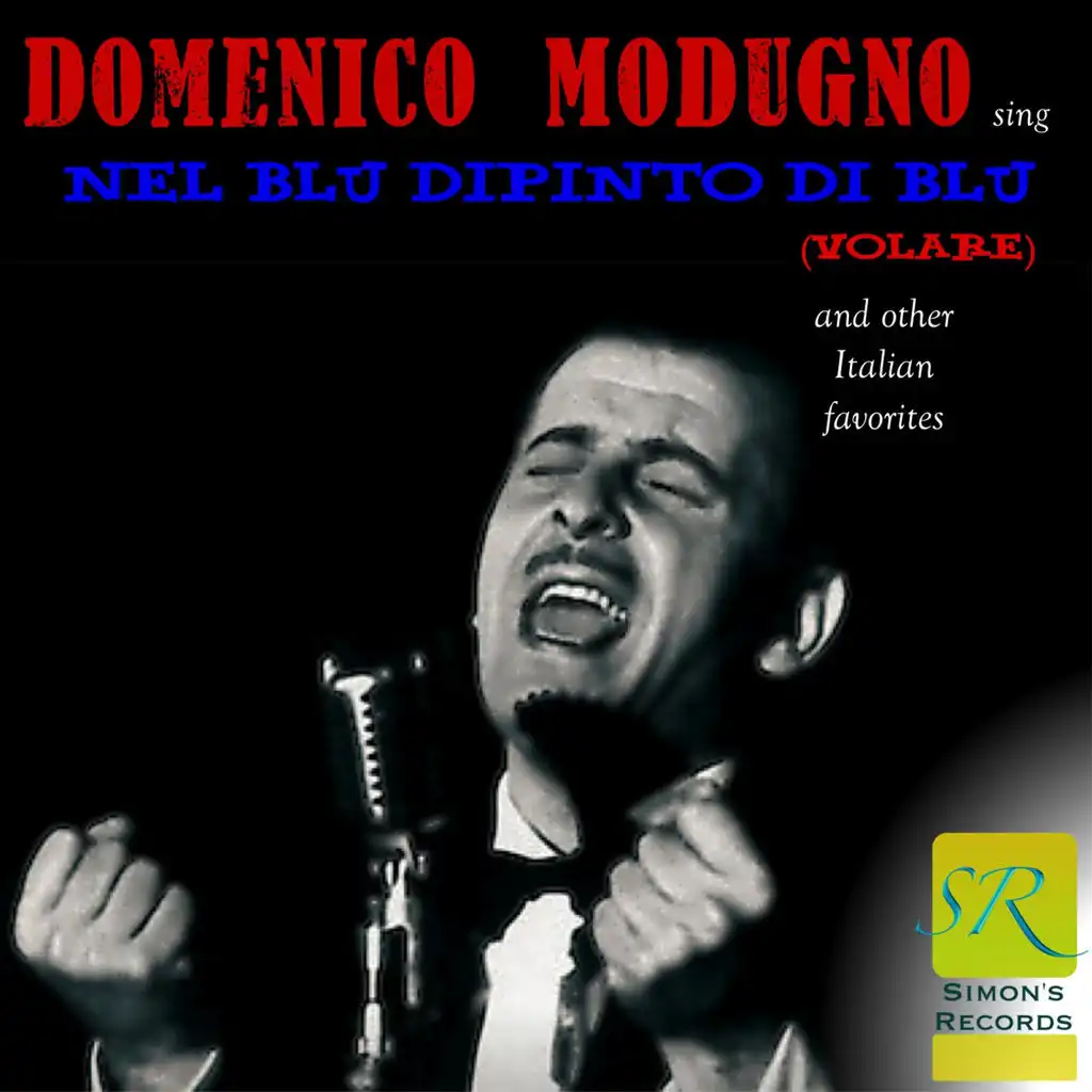 Sing Nel Blu Dipinto Di Blu (Volare) and Other Italian Favorites
