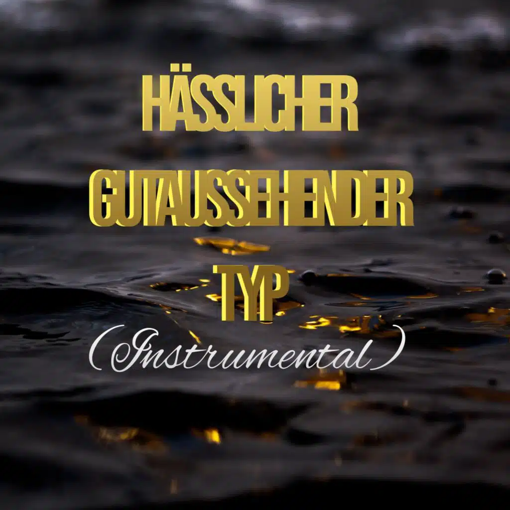 Hässlicher Gutaussehender Typ (Instrumental)