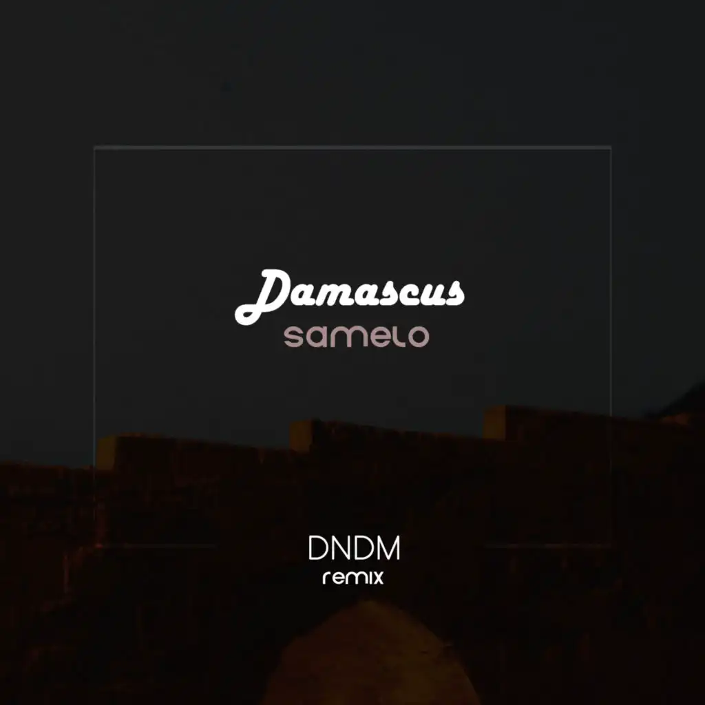 Damascus (feat. dndm)