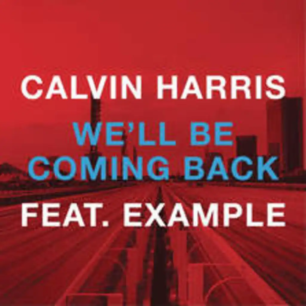 We'll Be Coming Back (Michael Woods Remix) [feat. Example]