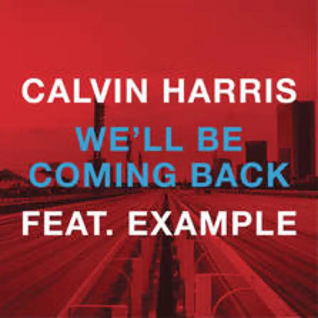 We'll Be Coming Back (feat. Example)