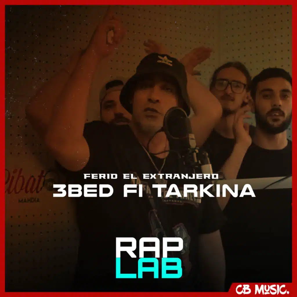 3bed Fi Tarkina (feat. Ferid El Extranjero)