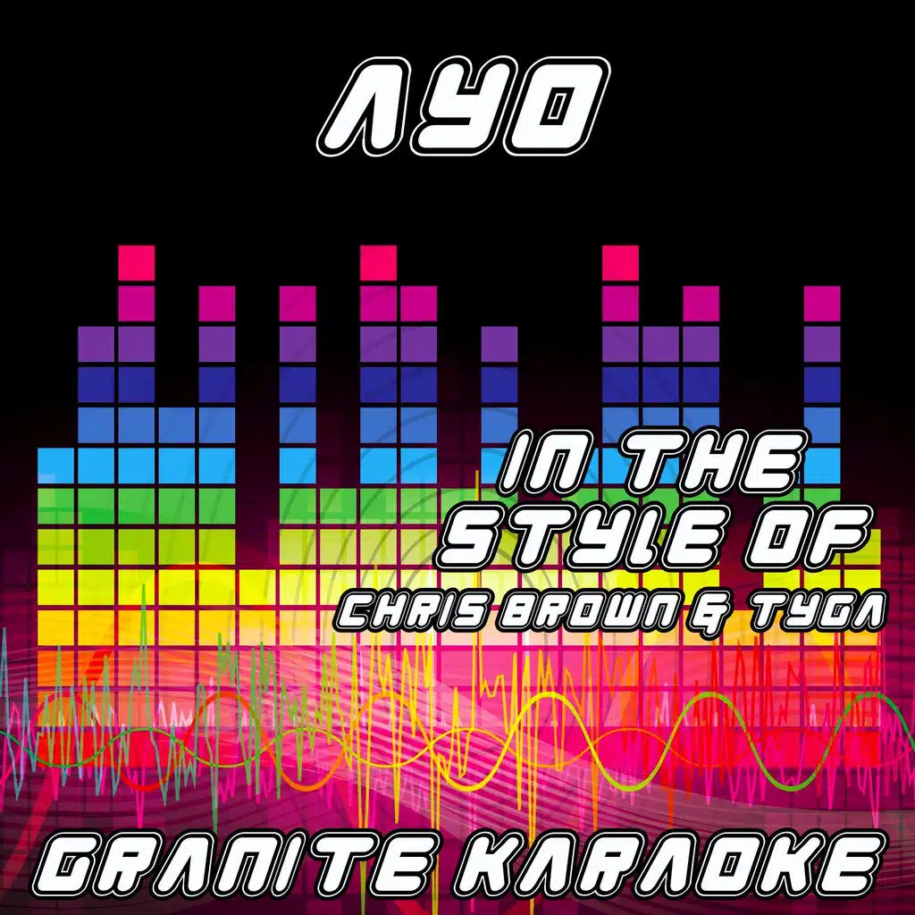 Ayo (Originally Performed by Chris Brown & Tyga) [Karaoke Versions]