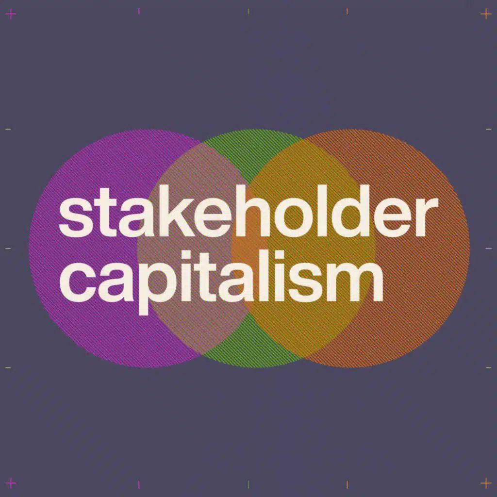 Trailer: Stakeholder Capitalism